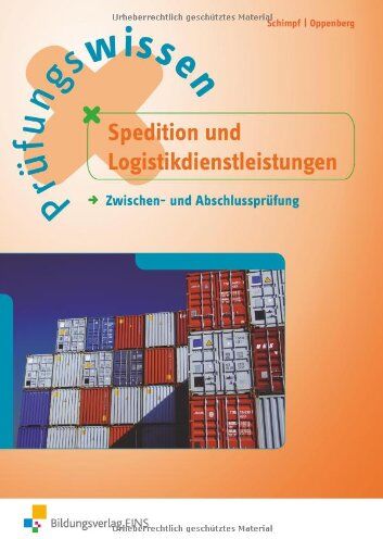 Karl-Heinz Schimpf - Prüfungswissen Spedition und Logistikdienstleistungen. Zwischen- und Abschlussprüfung - Preis vom 30.09.2026 09:01:18 h