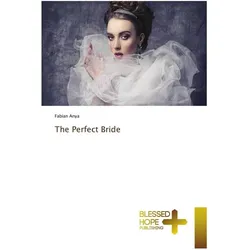 The Perfect Bride, Sachbücher von Fabian Anya