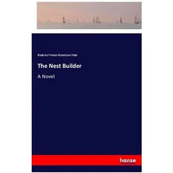 The Nest Builder, Belletristik von Beatrice Forbes-Robertson Hale