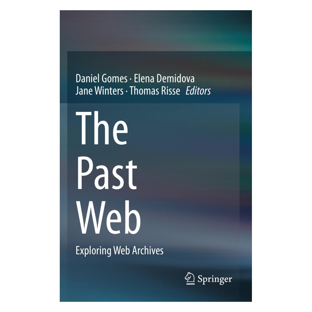 Springer The Past Web (Englisch, Softcover, Daniel Gomes, Elena Demidova, Jane Winters, Thomas Risse) (56860551)