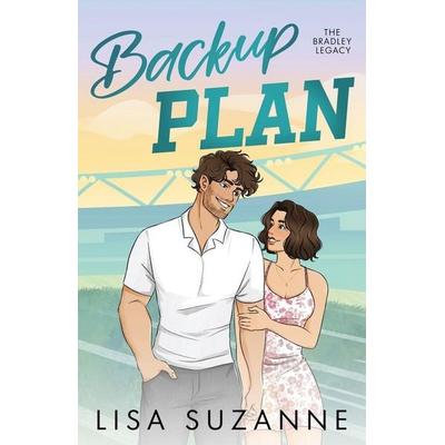 Backup Plan, Taschenbuch von Lisa Suzanne, Books by LS, LLC, 978-1-963772-34-0