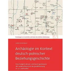 Archäologie im Kontext deutsch-polnischer Beziehungsgeschichte, Fachbücher von Karin Reichenbach