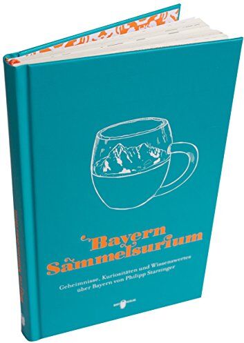 Philipp Starzinger - Bayern Sammelsurium: Geheimnisse, Kuriositäten und Wissenswertes über Bayern - Preis vom 02.10.2026 23:42:20 h