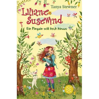 Liliane Susewind – Ein Pinguin will hoch hinaus, Taschenbuch von Tanya Stewner, Fischer Sauerländer, 978-3-7335-0779-4