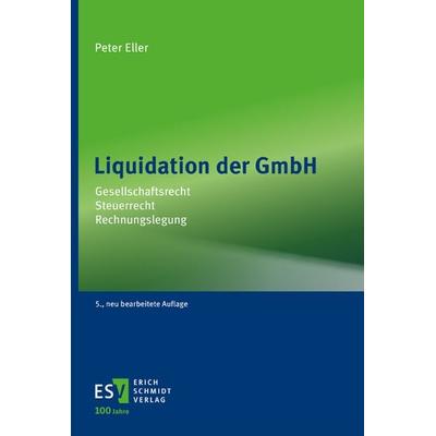 Liquidation der GmbH, Taschenbuch von Peter Eller, Erich Schmidt Verlag, 978-3-503-23995-5