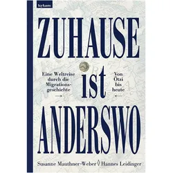 Zuhause ist anderswo, Sachbücher von Hannes Leidinger, Susanne Mauthner-Weber
