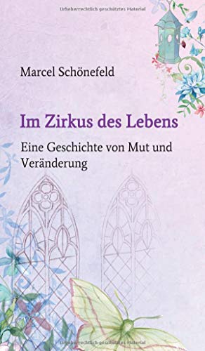Marcel Schönefeld - Im Zirkus des Lebens: Eine Geschichte von Mut und Veränderung - Preis vom 15.10.2026 23:06:25 h