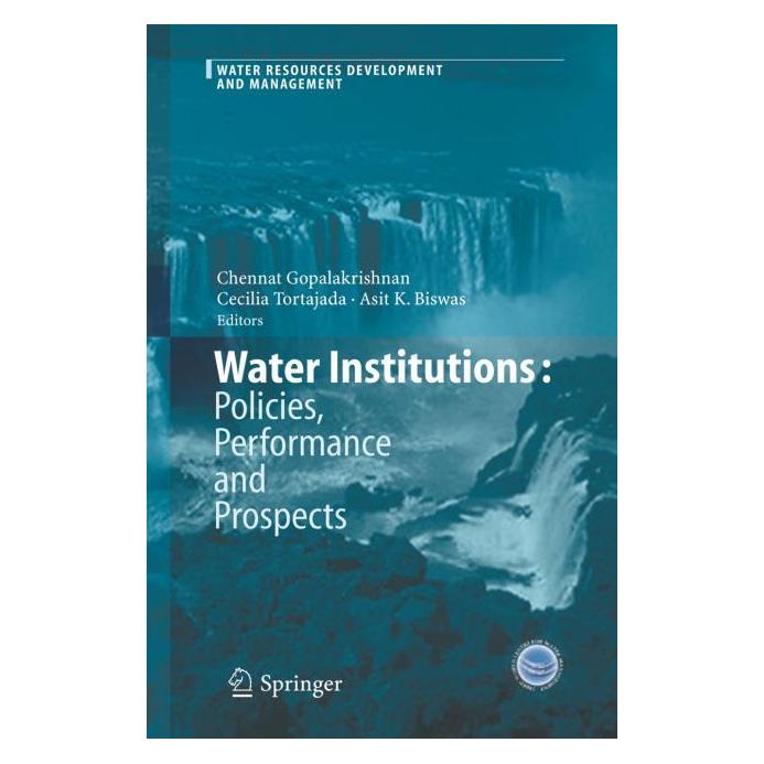 Springer Water Institutions: Policies, Performance and Prospects (Englisch, Softcover, Asit K. Biswas, Cecilia Tortajada, Chennat Gopalakrishnan) (55374768)