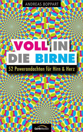 Andreas Boppart - Voll in die Birne: 52 Powerandachten für Hirn & Herz - Preis vom 19.10.2026 19:33:35 h