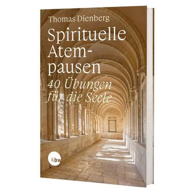 Spirituelle Atempausen, Taschenbuch von Thomas Dienberg OFMCap, Katholisches Bibelwerk, 978-3-460-25563-0