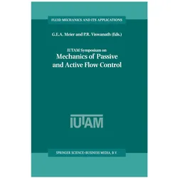 IUTAM Symposium on Mechanics of Passive and Active Flow Control, Fachbücher von G. E. A. Meier, P. R. Viswanath