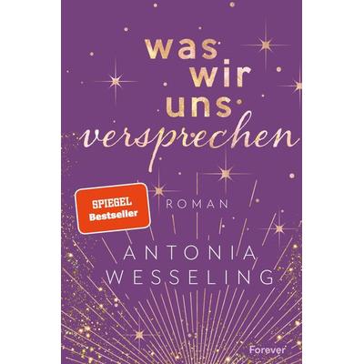 Was wir uns versprechen (Light in the Dark 3), Taschenbuch von Antonia Wesseling, Forever