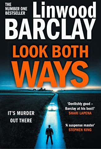 Linwood Barclay - Look Both Ways: From the international bestselling author of books like Take Your Breath Away comes an electrifying new crime thriller - Preis vom 09.10.2026 07:28:09 h