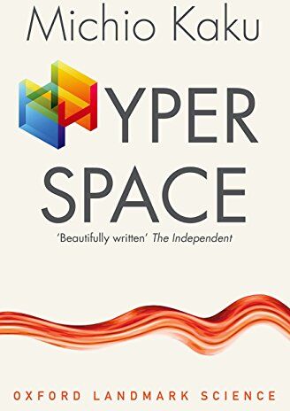 Michio Kaku - Hyperspace: A Scientific Odyssey through Parallel Universes, Time Warps, and the Tenth Dimension (Oxford Landmark Science) - Preis vom 18.10.2026 19:22:15 h