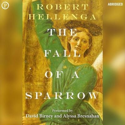 The Fall of a Sparrow - Robert Hellenga, Audio, 9781597776523