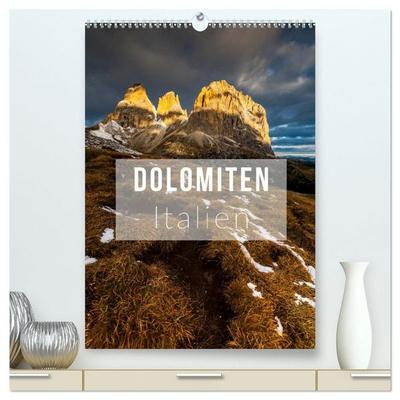 Dolomiten. Italien (hochwertiger Premium Wandkalender 2027 DIN A2 hoch), Kunstdruck in Hochglanz