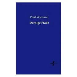 Dornige Pfade, Belletristik von Paul Wienand