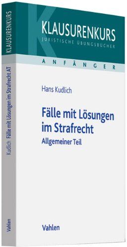 Hans Kudlich - Fälle zum Strafrecht Allgemeiner Teil - Preis vom 05.10.2026 03:47:11 h
