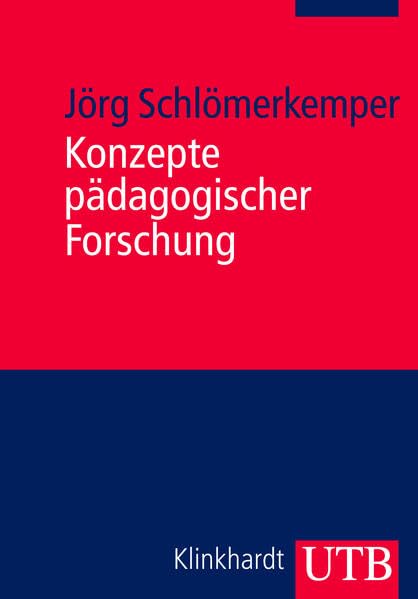 Jörg Schlömerkemper - Konzepte pädagogischer Forschung: Eine Einführung in Hermeneutik und Empirie - Preis vom 30.09.2026 09:01:18 h