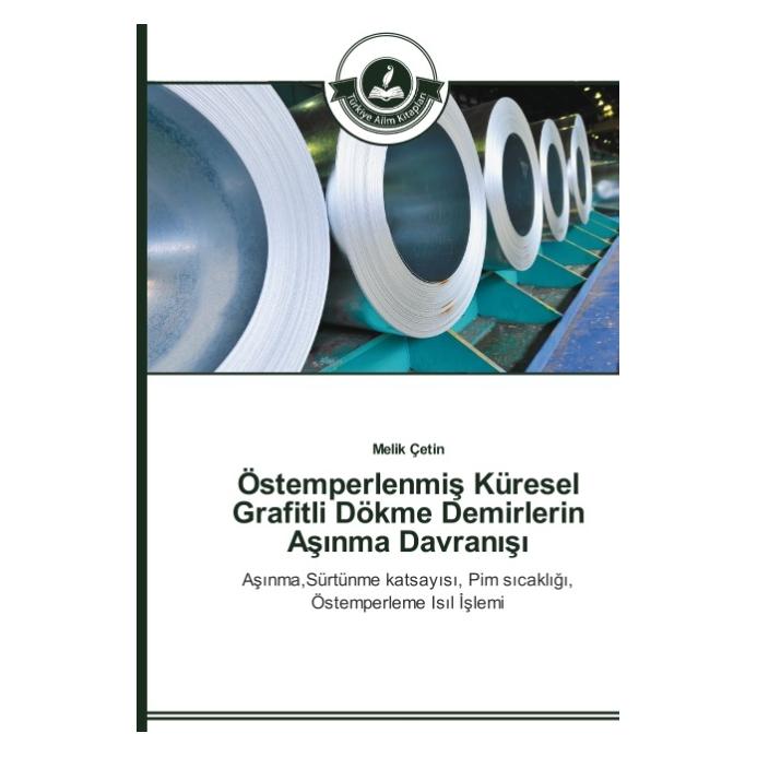 Türkiye Alim Kitaplar Östemperlenmi Küresel Grafitli Dökme Demirlerin A nma Davran (Türkisch, Softcover, Melik Çetin) (51391892)