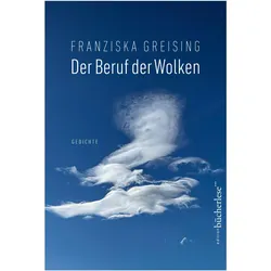 Der Beruf der Wolken, Belletristik von Franziska Greising