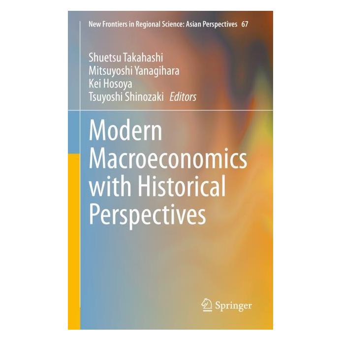 Springer Modern Macroeconomics with Historical Perspectives (Englisch, Hardcover, Kei Hosoya, Mitsuyoshi Yanagihara, Shuetsu Takahashi, Tsuyoshi Shinozaki) (71877356)