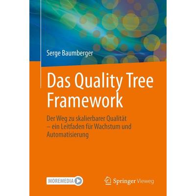 Das Quality Tree Framework von Serge Baumberger, Springer Fachmedien Wiesbaden, 978-3-658-51041-1