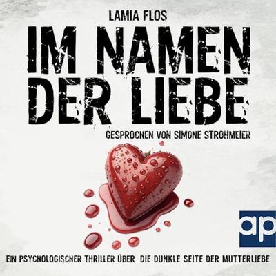 Im Namen der Liebe - Lamia Flos, Audio, 9783689712440