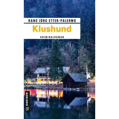 Klushund, Taschenbuch von Hans Jürg Etter-Palermo, Gmeiner-Verlag