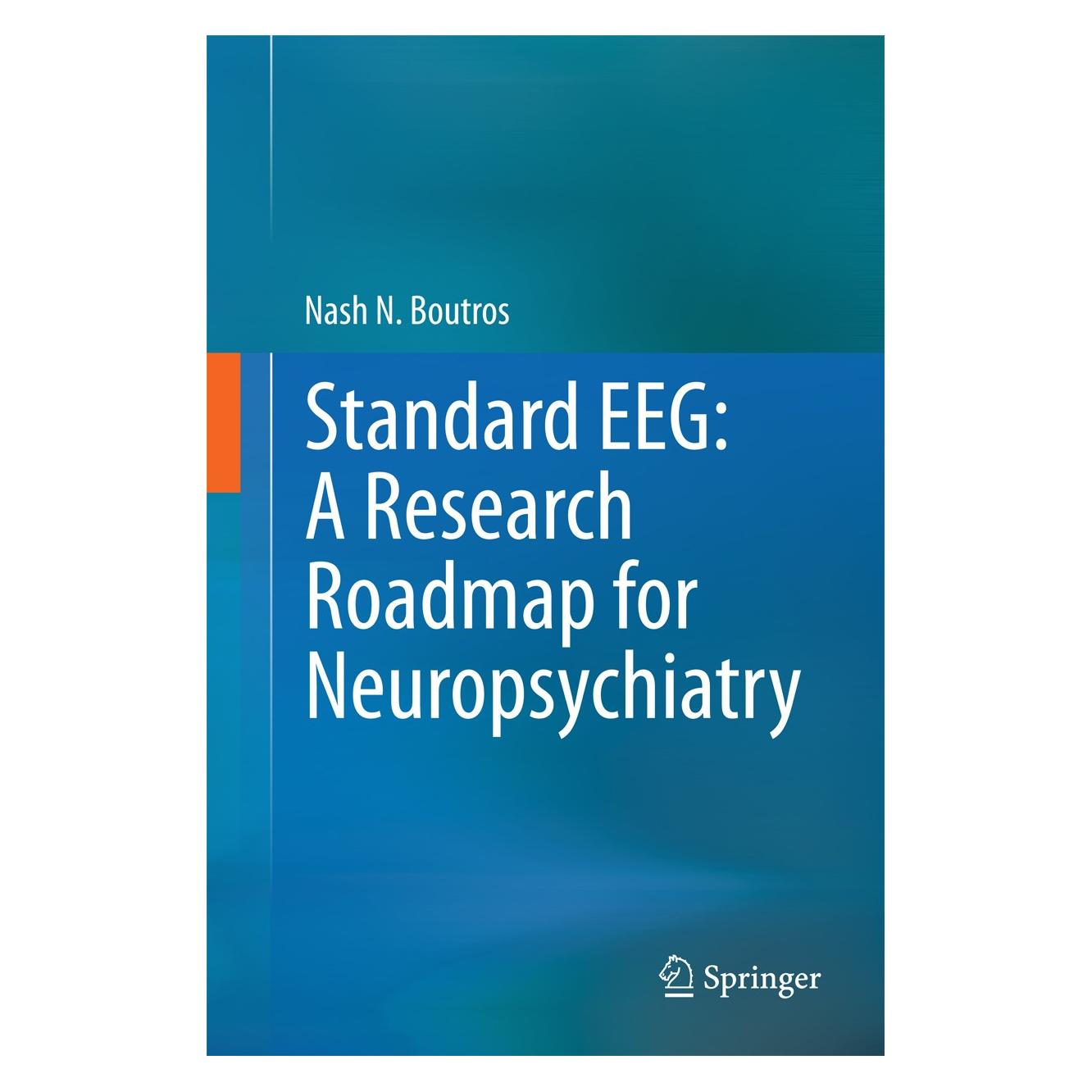 Springer Standard EEG: A Research Roadmap for Neuropsychiatry (Englisch, Hardcover, Nash N. Boutros) (9783319044439)