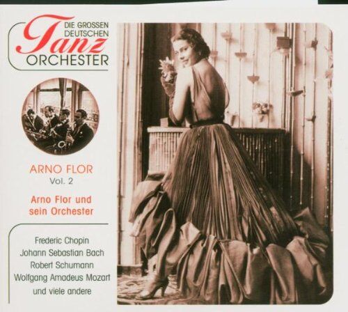 Flor, Arno & Sein Orchester - Die Grossen Deutschen-Vol. 2 - Preis vom 12.10.2026 11:37:12 h