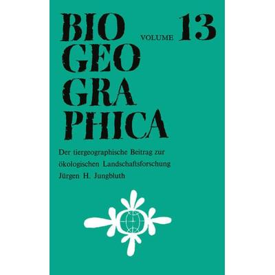 Der Tiergeographische Beitrag Zur Ökologischen Landschaftsforschung, Gebundene Ausgabe von J.H. Jungbluth, Springer Netherland, 978-90-6193-214-7