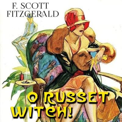 O Russet Witch! - F. Scott Fitzgerald, Audio, 4099995505122