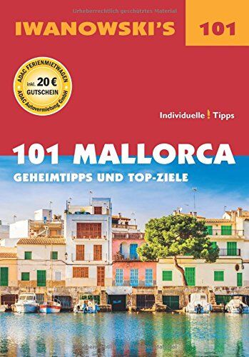 Jürgen Bungert - 101 Mallorca - Reiseführer von Iwanowski: Geheimtipps und Top-Ziele (Iwanowski's 101) - Preis vom 13.10.2026 19:28:25 h