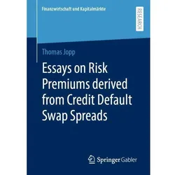 Essays on Risk Premiums derived from Credit Default Swap Spreads, Fachbücher von Thomas Jopp