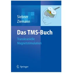 Das TMS-Buch, Fachbücher von Hartwig Siebner, Ulf Ziemann, Roman Siebner