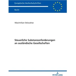Steuerliche Substanzanforderungen an ausländische Gesellschaften, Fachbücher von Maximilian Stöwahse