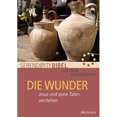 Die Wunder, Geheftet von Serendipity bibel, Brunnen Verlag GmbH, 978-3-7655-0820-2