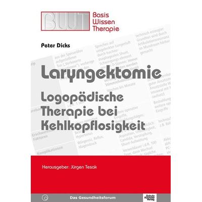 Laryngektomie, Taschenbuch von Peter Dicks, Schulz-Kirchner, 978-3-8248-0519-8