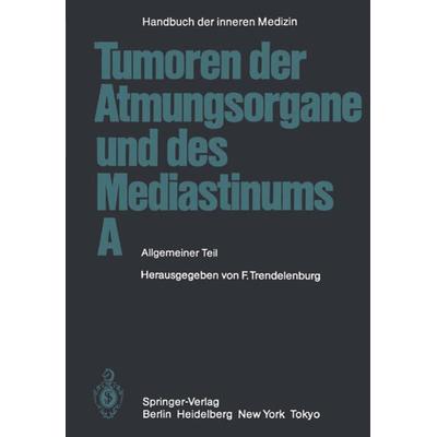 Tumoren der Atmungsorgane und des Mediastinums A, Taschenbuch von E. Dundalek,M. Austgen,H. Ostertag,H.-W. Beckenkamp,H.-J. Brandt, Springer Berlin,