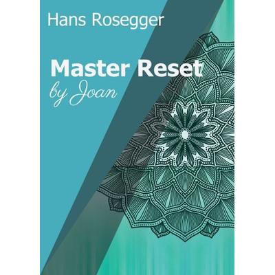 Master Reset, Taschenbuch von Hans Rosegger, Tredition, 978-3-7469-2018-4