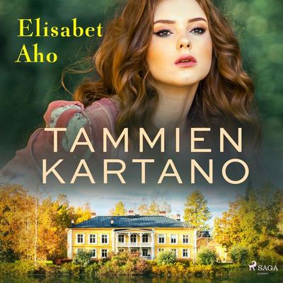 Tammien kartano - Elisabet Aho, Audio, 9788726954524