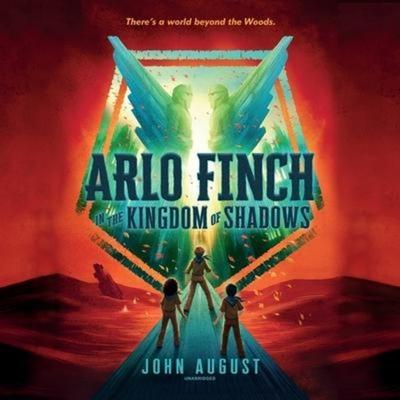 Arlo Finch in the Kingdom of Shadows - John August, CD, 9781538460856