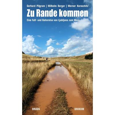 Zu Rande kommen, Paperback von Gerhard Pilgram,Werner Koroschitz,Wilhelm Berger, Drava, 978-3-85435-743-8