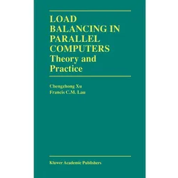 Load Balancing in Parallel Computers, Fachbücher von Francis C.M. Lau, Chenzhong Xu