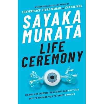 Life Ceremony, Taschenbuch von Sayaka Murata, Granta Publications, 978-1-78378-738-8