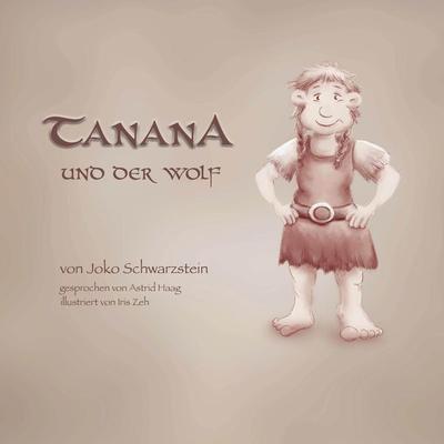 Tanana und der Wolf - Joko Schwarzstein, Audio, 4066004657370