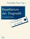 Christofer Frey - Repetitorium der Dogmatik: Für Studierende der Theologie - Preis vom 01.10.2026 17:08:56 h