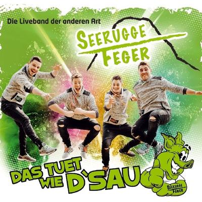 Das tuet wie d'Sau - Seerugge Feger, CD, 9003549757276