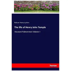 The life of Henry John Temple, Belletristik von Henry Lytton